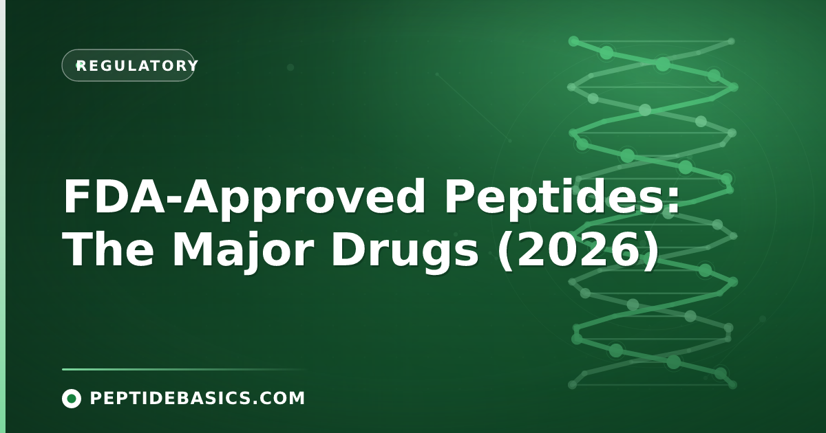 FDA-Approved Peptides: The Major Drugs (2026)